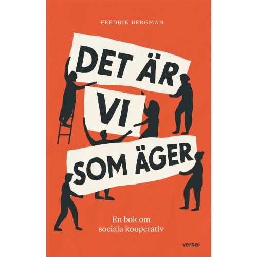 Fredrik Bergman Det är vi som äger : en bok om sociala kooperativ (bok, danskt band)
