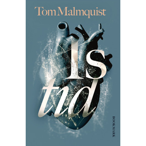 Tom Malmquist Istid (inbunden)