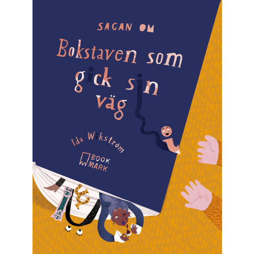 Ida Wikström Sagan om bokstaven som gick sin väg (inbunden)