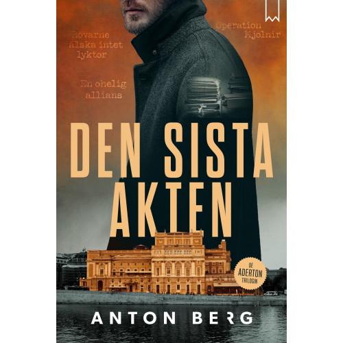 Anton Berg Den sista akten (inbunden)