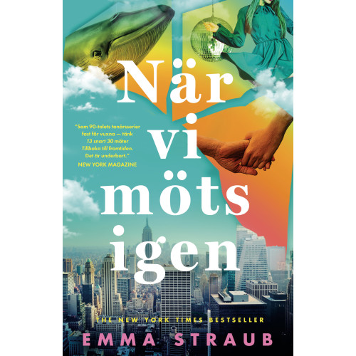 Emma Straub När vi möts igen (inbunden)