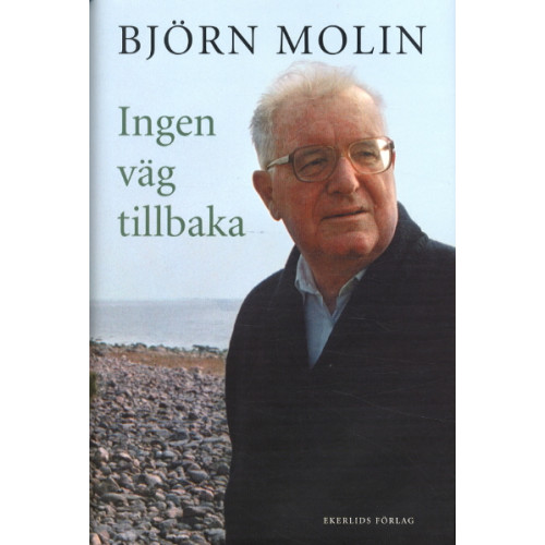 Björn Molin Ingen väg tillbaka (inbunden)