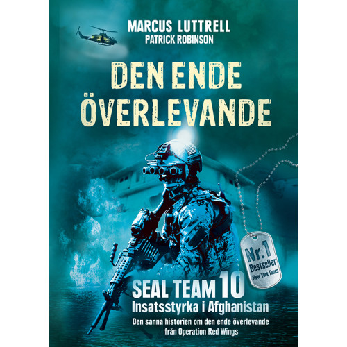 Marcus Luttrell Den ende överlevande : ögonvittnesberättelsen om Operation Red Wings och de stupade hjältarna i SEAL Team 10 (pocket)