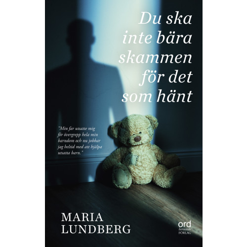 Maria Lundberg Du ska inte bära skammen för det som hänt (inbunden)
