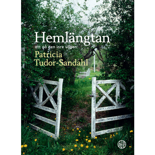Patricia Tudor Sandahl Hemlängtan : att gå den inre vägen (inbunden)