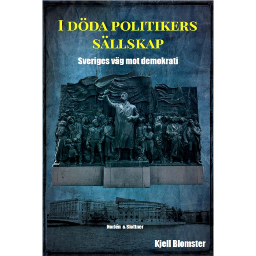 Kjell Blomster I döda politikers sällskap (bok, danskt band)