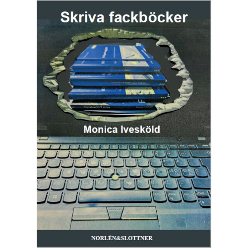 Monica Ivesköld Skriva fackböcker (häftad)