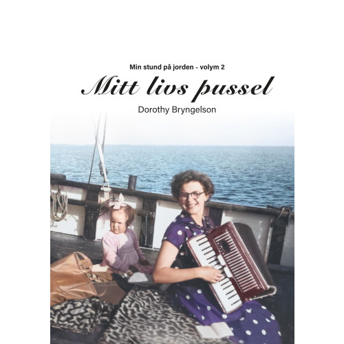 Dorothy Bryngelson Mitt livs pussel (bok, kartonnage)