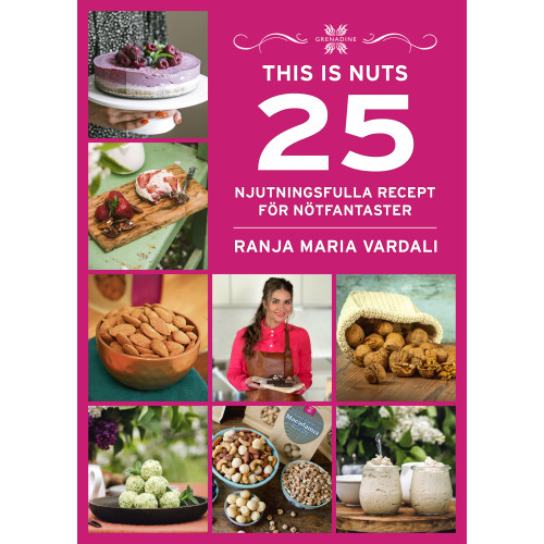 Ranja Maria Vardali 25 njutningsfulla recept för nötfantaster (inbunden)