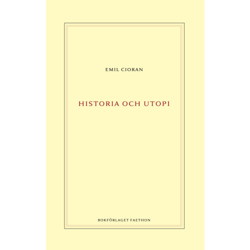 Emil Cioran Historia och utopi (inbunden)