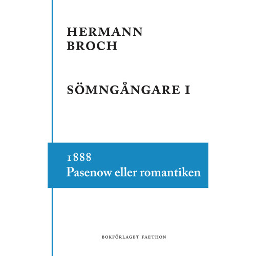 Hermann Broch Sömngångare 1, 1888 : Pasenow eller romantiken (inbunden)