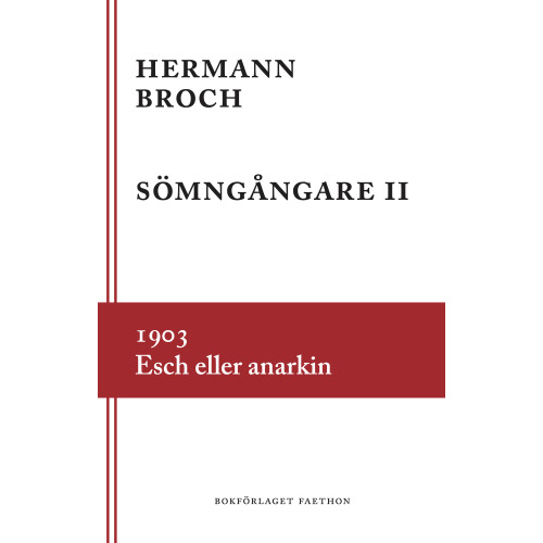 Hermann Broch Sömngångare 2, 1903 : Esch eller anarkin (inbunden)