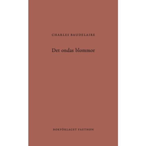 Charles Baudelaire Det ondas blommor (inbunden)
