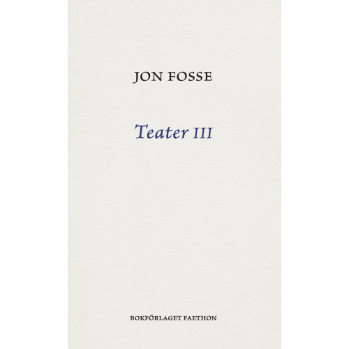 Jon Fosse Teater III (bok, danskt band)