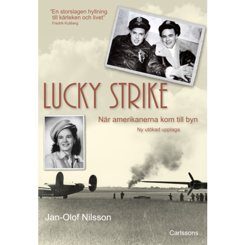 Jan-Olof Nilsson Lucky Strike : när amerikanerna kom till byn (inbunden)