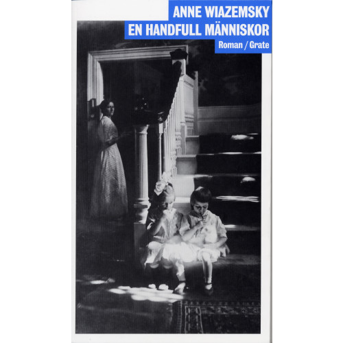 Anne Wiazemsky En handfull människor : roman (inbunden)