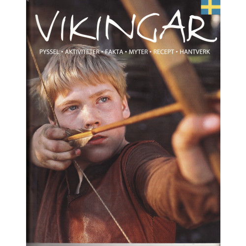 Anette Tamm Promotion & Design Vikingar : kring hem och härd : pyssel, aktiviteter, fakta, myter, recept, hantverk (häftad)