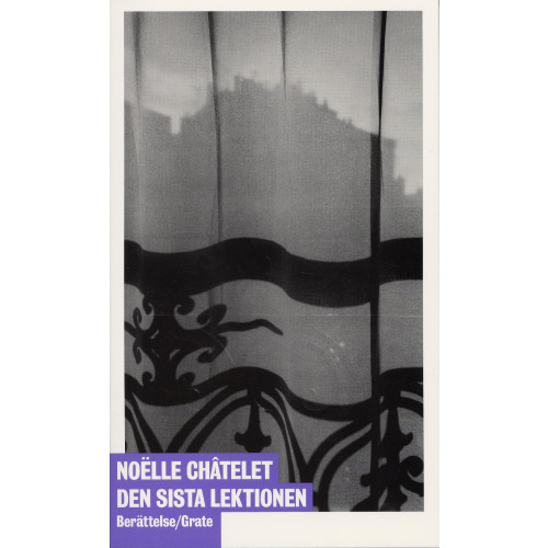 Noëlle Châtelet Den sista lektionen (bok, danskt band)