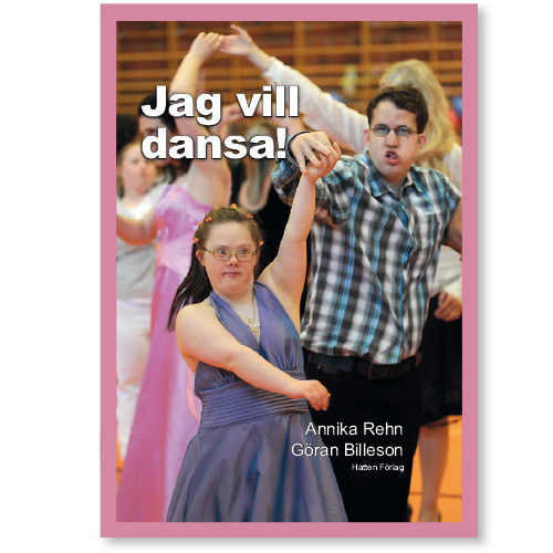 Annika Rehn Jag vill dansa! (inbunden)