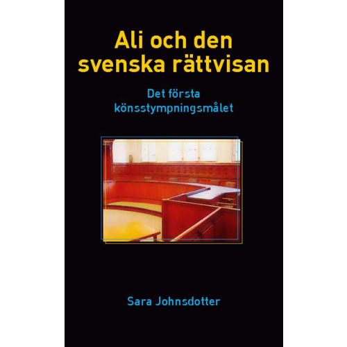 Sara Johnsdotter Ali och den svenska rättvisan : det första könsstympningsmålet (häftad)