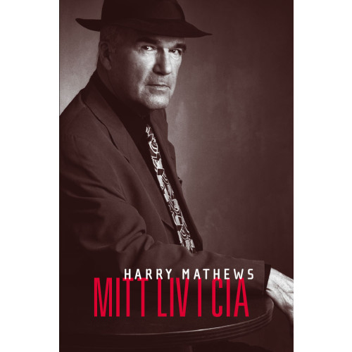Harry Mathews Mitt liv i CIA : en krönika över 1973 (inbunden)