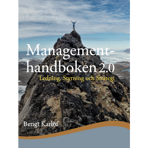 Bengt Karlöf Managementhandboken 2.0 : ledning, styrning och strategi (häftad)