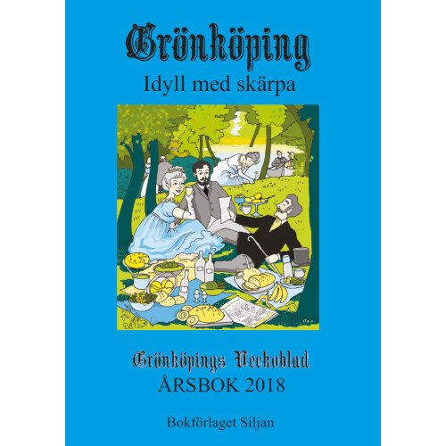 Bokförlaget Siljan Grönköping : idyll med skärpa (bok, kartonnage)