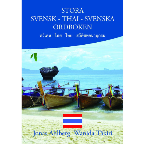 Jonas Ahlberg Stora Svensk-Thai-Svenska ordboken (bok, flexband, tha)