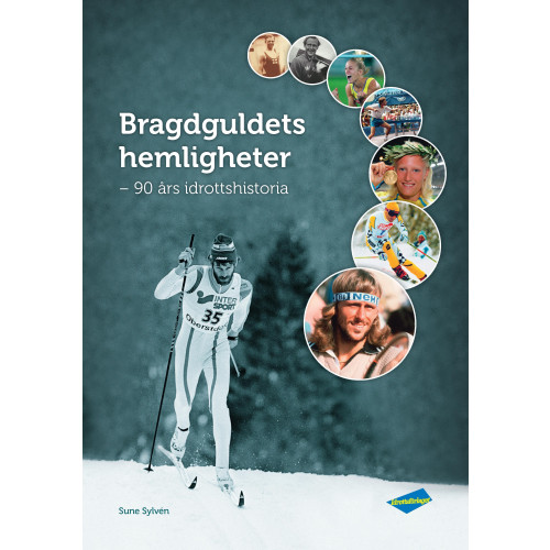 Sune Sylvén Bragdguldets hemligheter : 90 års idrottshistoria (inbunden)