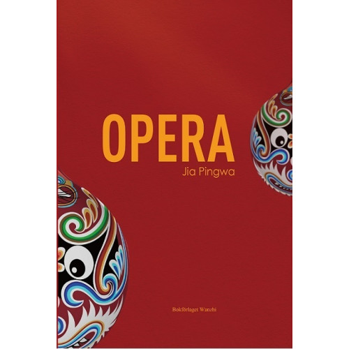Jia Pingwa Opera (inbunden)