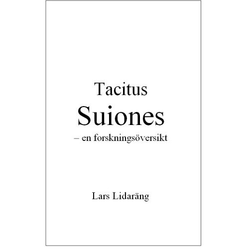 Lars Lidaräng Tacitus Suiones – en forskningsöversikt (häftad)