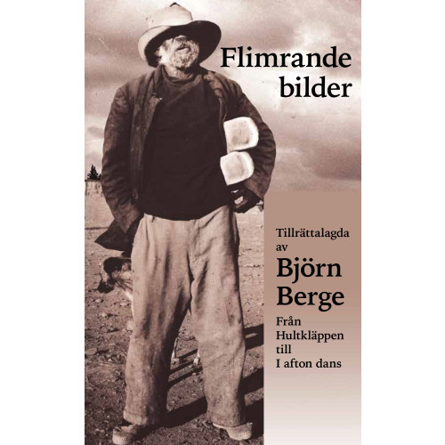 Bjørn Berge Flimrande bilder - tillrättalagda av Björn Berge (inbunden)