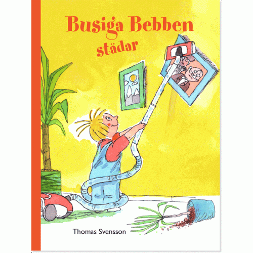 Thomas Svensson Busiga Bebben städar (inbunden)
