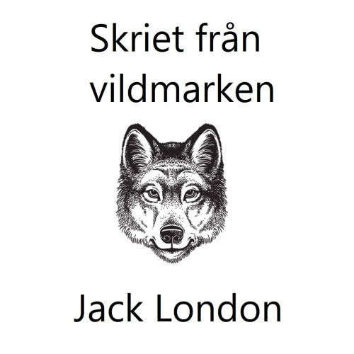 Jack London Skriet från vildmarken (lättläst) (häftad)