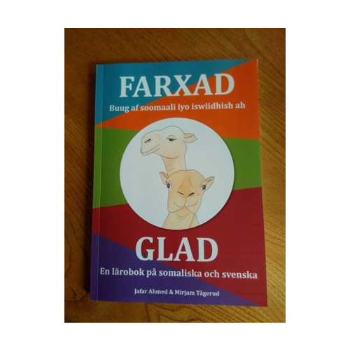 Jafar Ahmed Farxad : buug af soomaali lyo iswiidhish ab / Glad : en lärobok på somaliska och svenska (häftad, som)