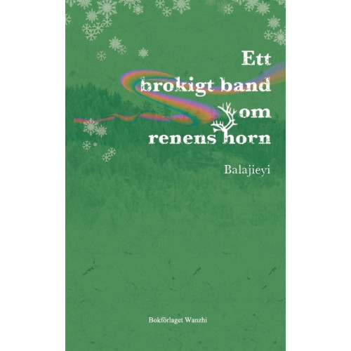 Keradam Balajieyi Ett brokigt band om renens horn (bok, danskt band)