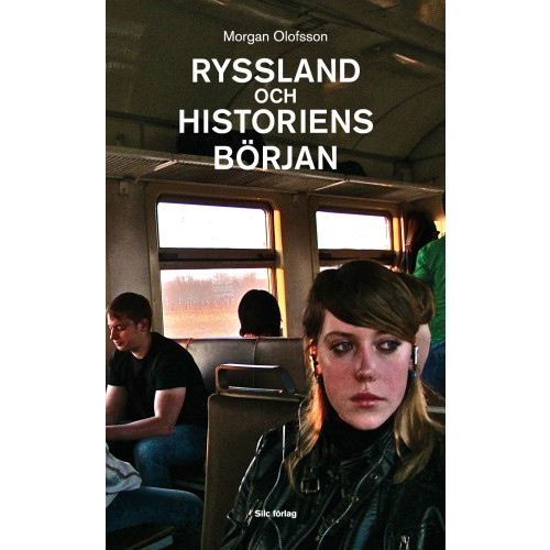 Morgan Olofsson Ryssland och historiens början (pocket)