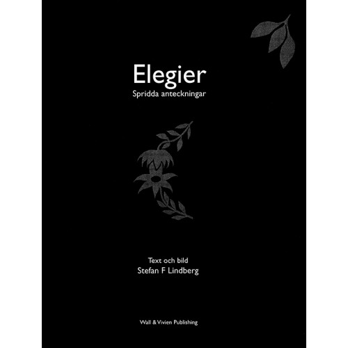 Stefan F. Lindberg Elegier : spridda anteckningar (bok, klotband)