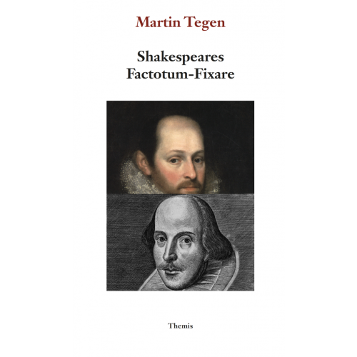 Martin Tegen Shakespeares Factotum - Fixare : Stratford-mannen och Fortunatus Infoelix (bok, danskt band)