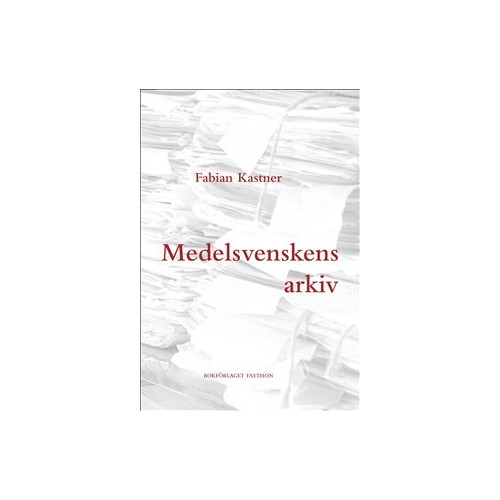Fabian Kastner Medelsvenskens arkiv (bok, danskt band)