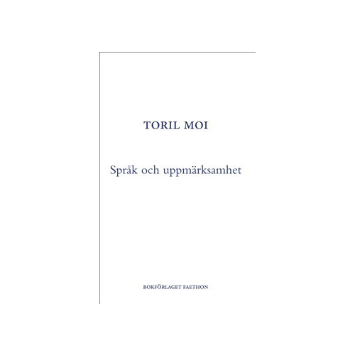 Toril Moi Språk och uppmärksamhet (bok, danskt band)