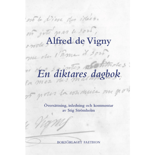 Alfred de Vigny En diktares dagbok (inbunden)