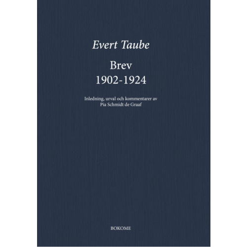 Evert Taube Brev 1902-1924 (inbunden)