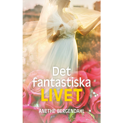 Anethe Bergendahl Det fantastiska livet (bok, danskt band)