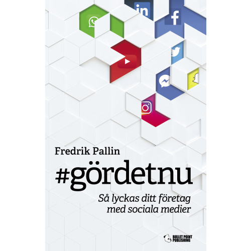 Fredrik Pallin #gördetnu : så lyckas ditt företag med sociala medier (bok, danskt band)