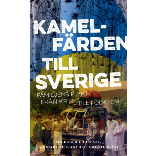 Hjalmarson & Högberg Bokförlag Kamelfärden till Sverige : Familjens flykt från krig till folkhem (pocket)