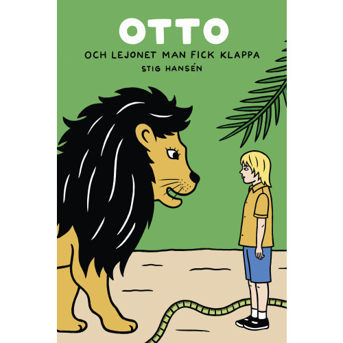 Stig Hansen Otto och lejonet man fick klappa (bok, kartonnage)