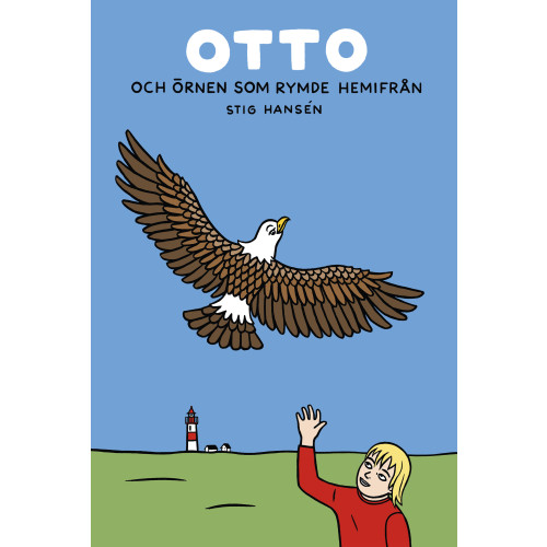 Stig Hansen Otto och örnen som rymde hemifrån (bok, kartonnage)