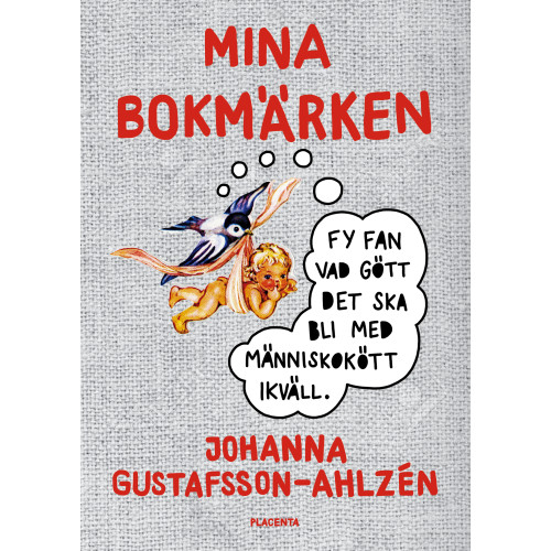 Johanna Gustafsson-Ahlzén Mina Bokmärken (bok, klotband)