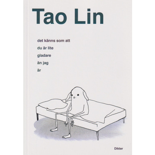Tao Lin det känns som att du är lite gladare än jag är (häftad)
